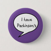 I have Parkinson's, awareness purple disability, Ronde Button 5,7 Cm (Voorkant)