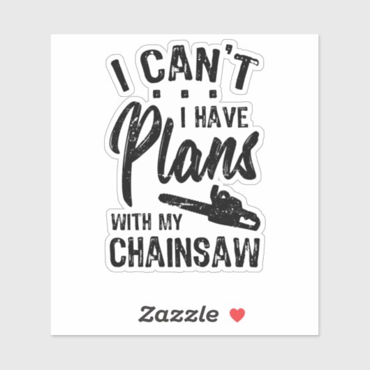 I Have Plans WIth My Chainsaw Sticker (Vel)