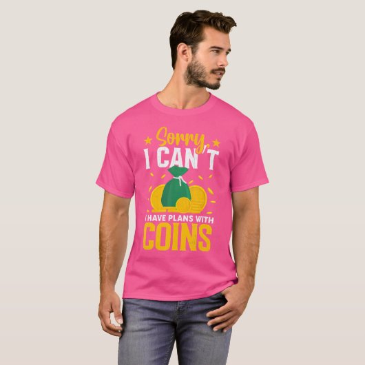I Have Plans With My Coins Funny Coin Collector T-shirt (Voorkant volledig)