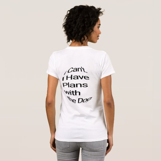 "I Have Plans With My Dog" T-Shirt - Funny Dog Own (Achterkant volledig)
