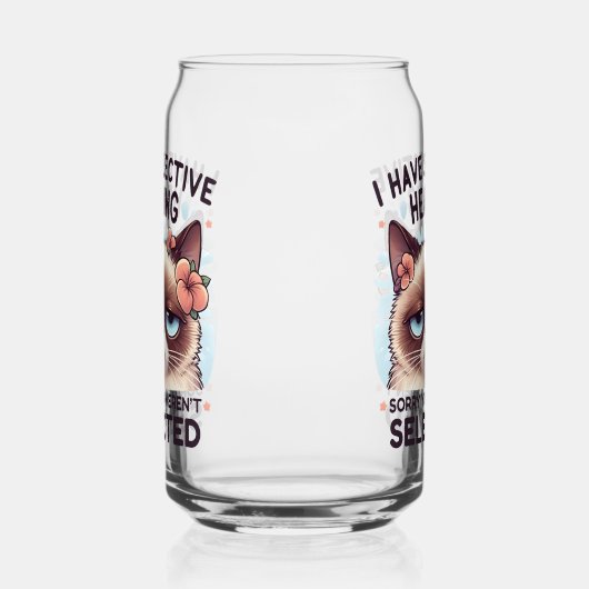 I Have Selective Hearing Funny Cat Lover Gift  Blikvorm Glas (Rechts)
