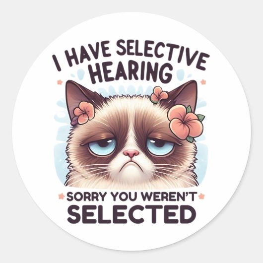 I Have Selective Hearing Funny Cat Lover Gift  Ronde Sticker (Voorkant)