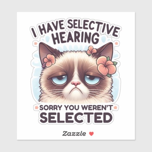 I Have Selective Hearing Funny Cat Lover Gift  Sticker (Vel)