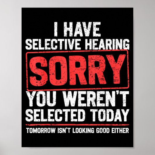I Have Selective Hearing Funny Sarcastic Dad Grand Poster (Voorkant)