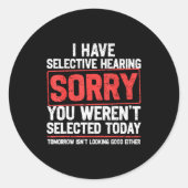 I Have Selective Hearing Funny Sarcastic Dad Grand Ronde Sticker (Voorkant)