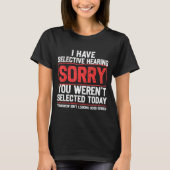 I Have Selective Hearing Funny Sarcastic Dad Grand T-shirt (Voorkant)