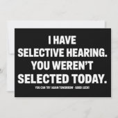 I Have Selective Hearing You Werent Selected Today Kaart (Voorkant)
