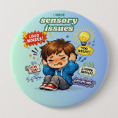 I have sensory issues Pin Button Badge (Voorkant)