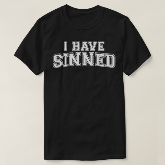 I Have Sinned Alcoholics AA Narcotics NA Anonymous T-shirt (Design voorkant)