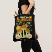 I Have So Mushroom in My Heart For You  Tote Bag (Dichtbij)