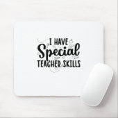I Have Special Teacher Skills Muismat (Met muis)