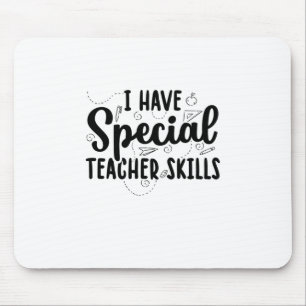I Have Special Teacher Skills Muismat