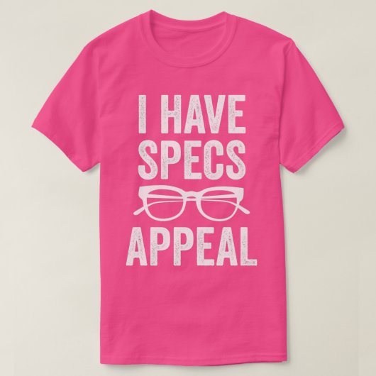 I Have Specs Appeal T-shirt (Design voorkant)