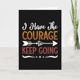 I Have The Courage Anxie Anxiety Mental Health Kaart