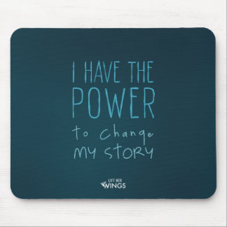 I Have the Power to Change My Story — Mousepad Muismat
