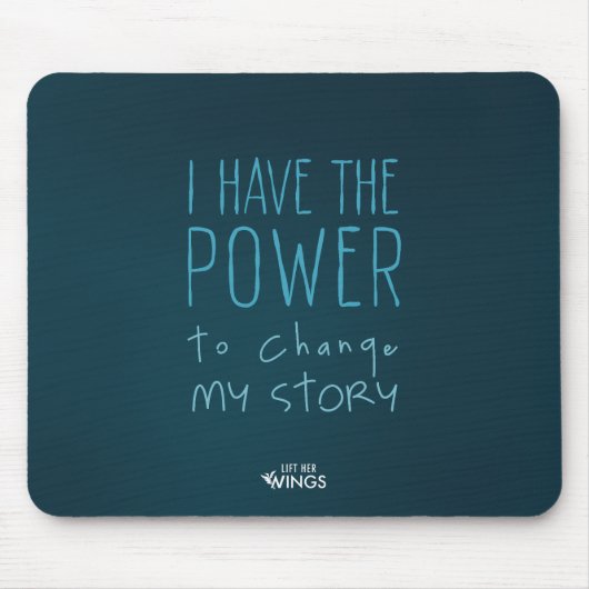 I Have the Power to Change My Story — Mousepad Muismat (Voorkant)