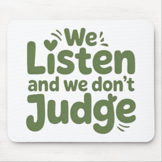 I HAVE TIME TO LISTEN, YOUR LIFE MATTERS! MUISMAT