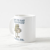 I Have to Say Weird Stuff Frog Coffee Mug Koffiemok (Voorkant links)