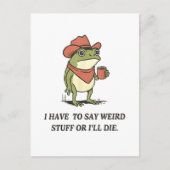 I Have to Say Weird Stuff Or I'll Die Frog Briefkaart (Voorkant)