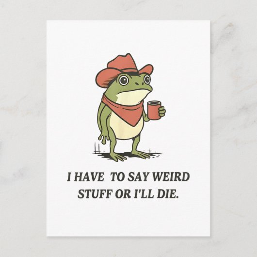 I Have to Say Weird Stuff Or I'll Die Frog Briefkaart (Voorkant)