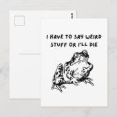 I Have to Say Weird Stuff or I'll Die Funny Frog Briefkaart (Voorkant / Achterkant)