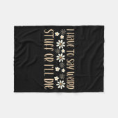 I Have To Say Weird Stuff Or I'll Die Weird, Intro Fleece Deken (Voorkant (Horizontaal))