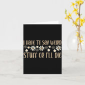 I Have To Say Weird Stuff Or I'll Die Weird, Intro Kaart (Gele Bloem)