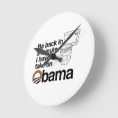 I HAVE TO TAKE AN OBAMA RONDE KLOK (Hoek)