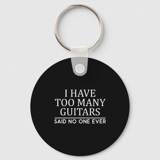 I Have Too Many Guitar Player Funny Guitarist Gift Sleutelhanger (Voorkant)