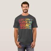 I Have Two Daughters Funny Dad Gift  T-shirt (Voorkant volledig)