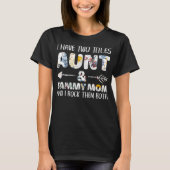 I Have Two Titles Aunt And Sammy Mom Dog Lover  T-shirt (Voorkant)