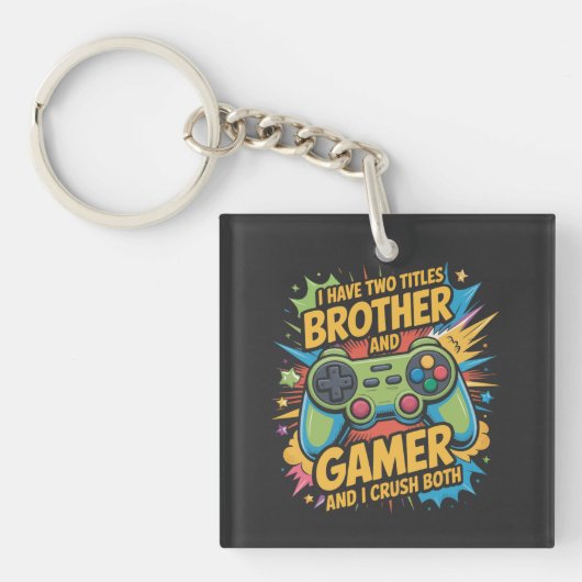 I have two titles brother and gamer Boy Kids  Sleutelhanger (voorkant)