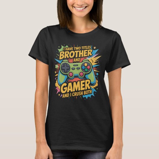 I have two titles brother and gamer Boy Kids  T-shirt (Voorkant)
