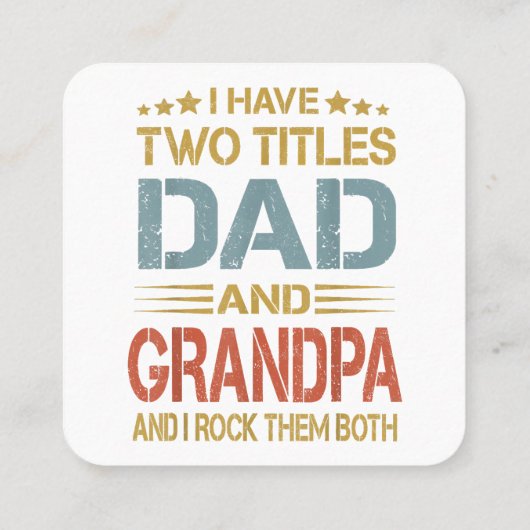 I Have Two Titles Dad And Grandpa Father's Day Gra Vierkante Visitekaartje (Achterkant)