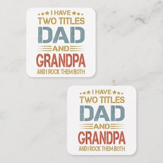 I Have Two Titles Dad And Grandpa Father's Day Gra Vierkante Visitekaartje (Voorkant / Achterkant)