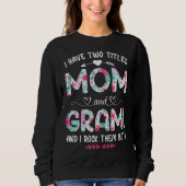 I Have Two Titles Mom And Grami Shirt Mothers Day (Voorkant)