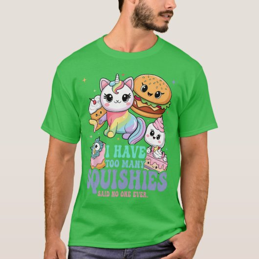 I Haveoo Many Squishies Funny Cute Squishy funny T-shirt (Voorkant)