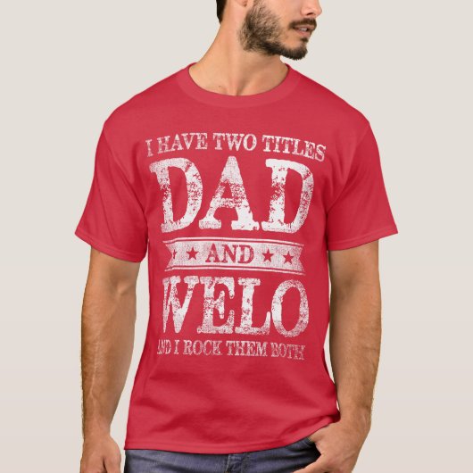 I Havewoitles Dad And Welo And I Rockhem Both fami T-shirt (Voorkant)