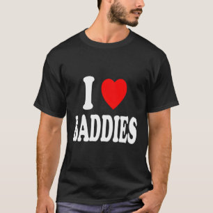 I He Love Baddies attractie onafhankelijk T-shirt