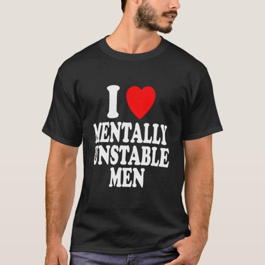 I He Love Tally Unstable Crazy T-shirt (Voorkant)