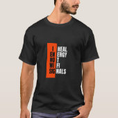 I HEAL ENERGY NOT WIFI SIGNALS T-shirt (Voorkant)