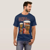 I hear Djembe Drums African Drums T-shirt (Voorkant volledig)