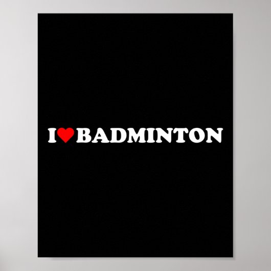 I Heart Badminton I Love Badminton Hob Poster (Voorkant)
