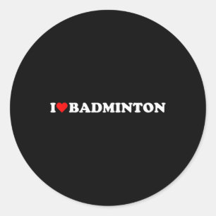 I Heart Badminton I Love Badminton Hobby Theme Lov Ronde Sticker
