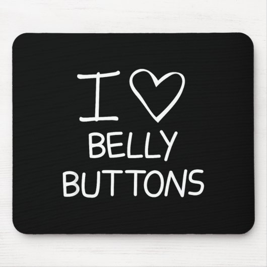 I Heart Belly Buttons, Funny, Jokes, Sarcastic Say Muismat (Voorkant)