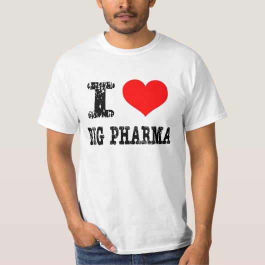 I Heart Big Pharma T-shirt (Voorkant)