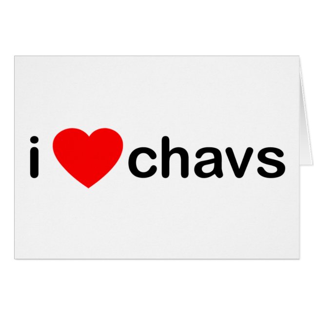 I Heart Chavs (Voorkant Horizontaal)