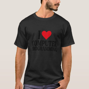 I Heart Computer programmeren Ik hou van Computer T-shirt