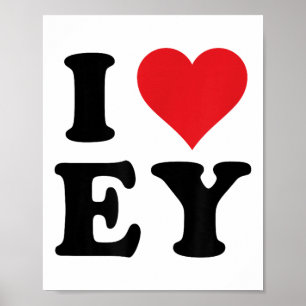 I Heart EY Initialen I Love E.Y. Eerste en laatste Poster