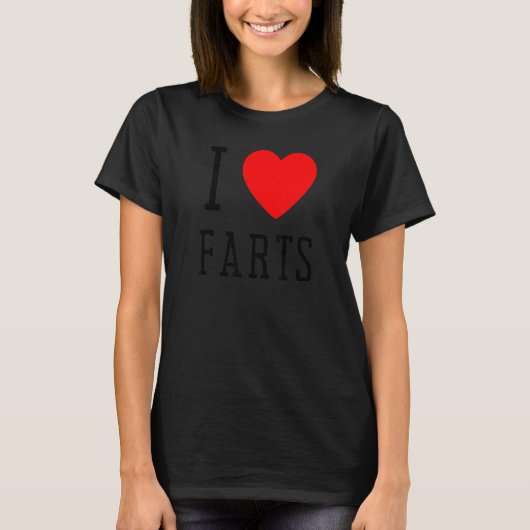 I Heart Farts    I Heart To Far   I Love Farts T-shirt (Voorkant)